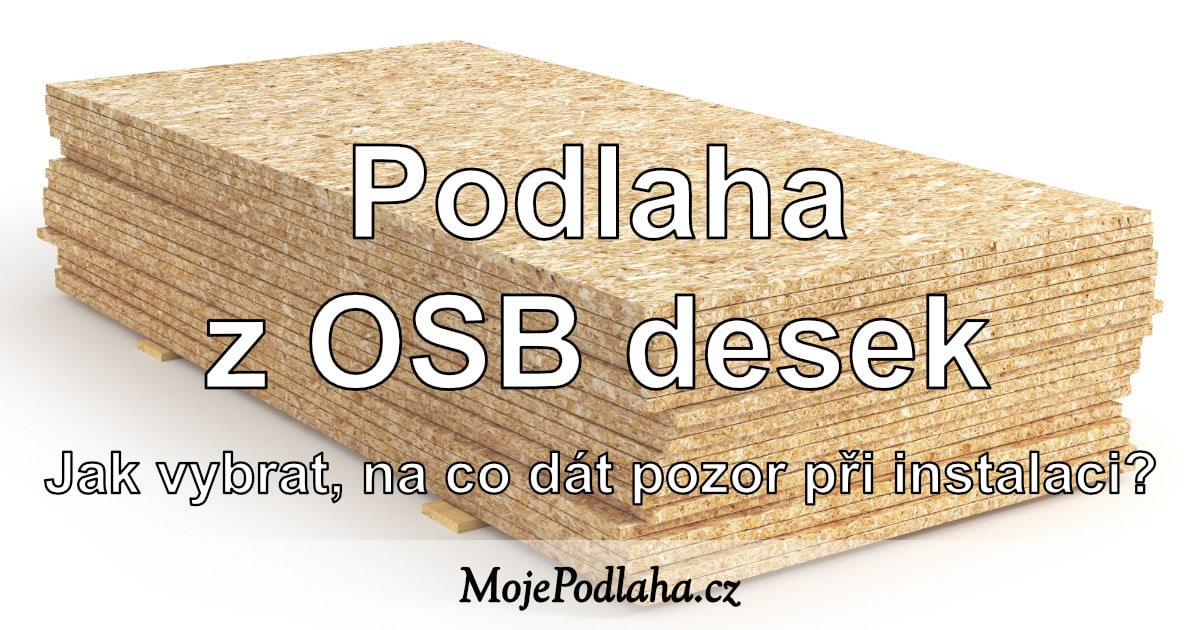 Podlaha z OSB desek.